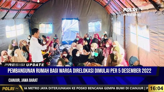 PRESISI UPDATE 16 .00 WIB : Presiden Jokowi Tinjau Lokasi Pengungsi Korban Gempa Cianjur