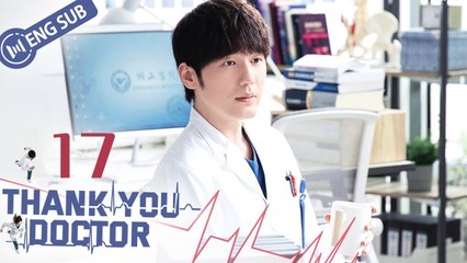 [Eng Sub] Thank You, Doctor Episode 17 (Yang Mi, Bai Yu) - Heartfelt Medical Drama ❤️
