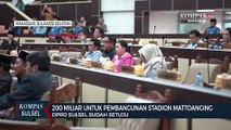 DPRD Sulsel Setuju, 200 Miliar Untuk Pembangunan Stadion Mattoanging