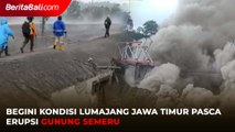 Begini Kondisi Lumajang Jawa Timur Pasca Erupsi Gunung Semeru