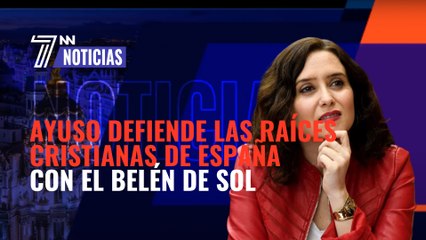 Ayuso defiende las raíces cristianas de España con el Belén de Sol