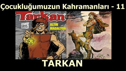 Çocukluğumuzun Kahramanları 11 - Tarkan