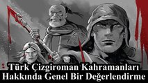 Türk çizgiroman kahramanlarına genel bir bakış