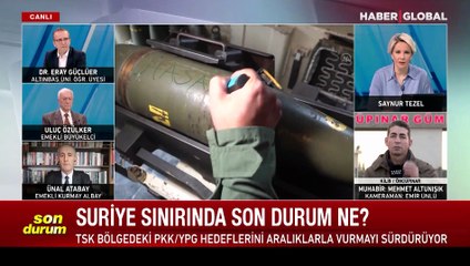 Suriye sınırında son durum ne?