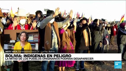 Informe desde La Paz: por qué 18 pueblos indígenas de Bolivia están en riesgo de desaparecer