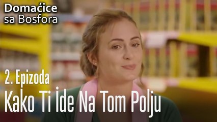 Kako ti ide na tom polju - Domaćice sa Bosfora 2 Epizoda