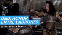 Vistazo tras las cámaras de Dungeons & Dragons: Honor entre ladrones, la película sobre el juego de rol