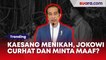 Komentar Jokowi Soal Pernikahan Kaesang-Erina: Curhat hingga Minta Maaf