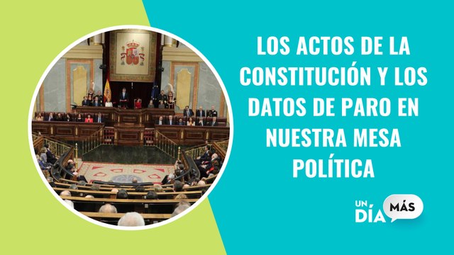 Tratamos en nuestra mesa política los actos de la Constitución y la distorsión de los datos de paro que ofrece el gobierno