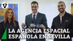 El Gobierno elige Sevilla como la sede de la Agencia Espacial Española (AEE)
