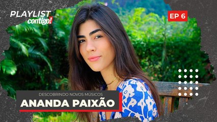 ANANDA PAIXÃO SE LANÇA COMO CANTORA COM "ARRETADA" | PLAYLIST CONTIGO (2022)