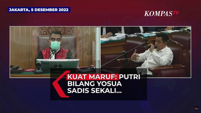 Kuat Maruf Soal Peristiwa di Magelang: Putri Candrawathi Bilang Yosua Sadis Sekali