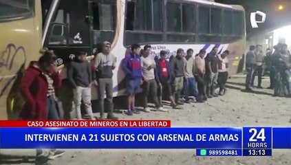 La Libertad: detienen a 21 personas con gran cantidad de armamento