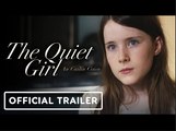 The Quiet Girl | Official Trailer - Catherine Clinch, Carrie Crowley