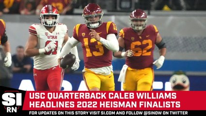 USC QB Caleb Williams Headlines 2022 Heisman Finalists