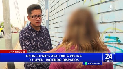 San Miguel: delincuentes asaltan a vecina y huyen realizando disparos