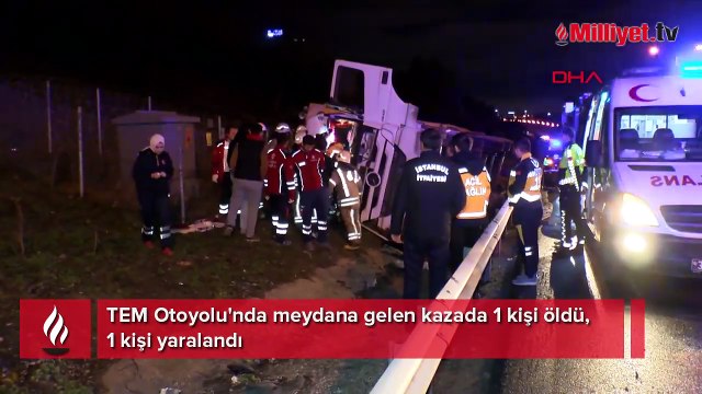 TEM Otoyolu'nda hafriyat kamyonu devrildi! 1 ölü, 1 yaralı