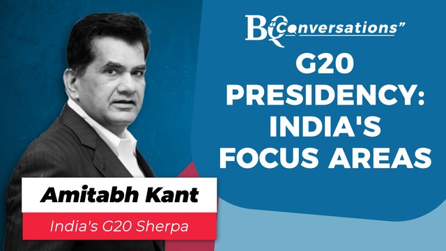 Amitabh Kant Shares India's Focus Areas As It Assumes Presidency Of G20 | BQ Conversations