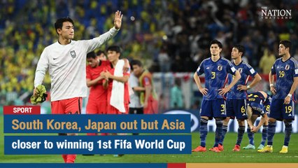 South Korea, Japan out but Asia closer to winning 1st Fifa World Cup | The Nation