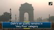 Delhi’s air quality remains in ‘Very Poor’ category