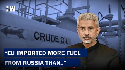 EU imported more fuel from Russia than...' Jaishankar on fuel purchase