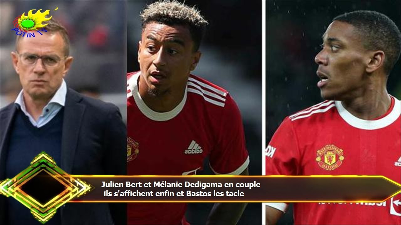 Julien Bert et Mélanie Dedigama en couple  ils s'affichent enfin et Bastos les tacle