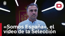 «Somos España», el vídeo motivador con el que la selección presenta su partido ante Marruecos