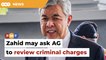 Zahid may still ask AG to drop, review criminal charges, says lawyer
