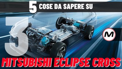 MITSUBISHI ECLIPSE CROSS 2022 |  5 COSE DA SAPERE: MOTORE