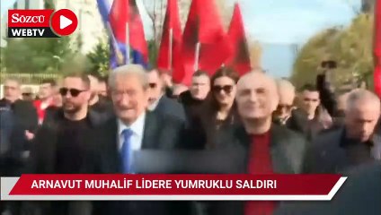 Arnavutluk’ta muhalefet liderine yumruklu saldırı