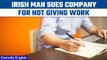 Irish man sues company for paying him for nothing, gets paid Rs.103 crore | Oneindia News *News