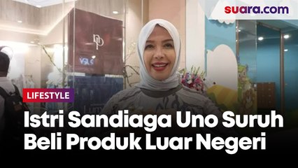Istri Sandiaga Uno Ungkap Alasan Beli Produk Luar Negeri: Buat Dicontoh UMKM Lokal
