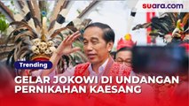 Gelar Jokowi di Undangan Pernikahan Kaesang Timbulkan Penasaran: Sederhana Banget!