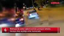 Maltepe’de asker eğlencesinde pompalı tüfekle havaya ateş açıldığı anlar kamerada