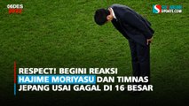 Respect! Begini Reaksi Hajime Moriyasu dan Timnas Jepang Usai Gagal di 16 Besar