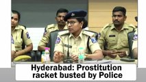 Hyderabad: Prostitution racket busted by Police
