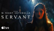 Servant — Season 4 Official Trailer - M. Night Shyamalan TV Series