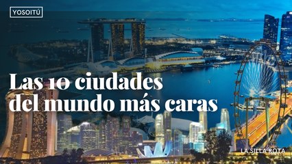 Las 10 ciudades del mundo más caras