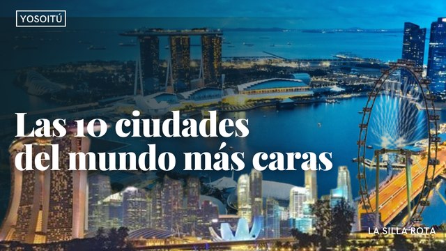 Las 10 ciudades del mundo más caras