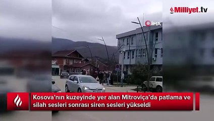 Kosova’nın kuzeyinde patlama ve silah sesleri!