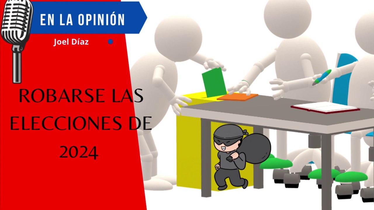 Robarse las Elecciones de 2024