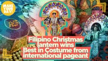 Filipino Christmas lantern wins Best in Costume from international pageant | Make Your Day