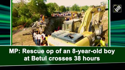 MP: Rescue operation of 8-year-old boy at Betul crosses 38 hours