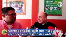 Cierre de negocios es por inseguridad, reconoce empresario de Coatza