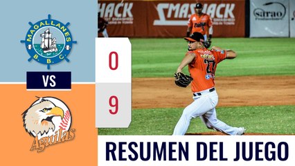 Resumen Navegantes vs Águilas 6-dic