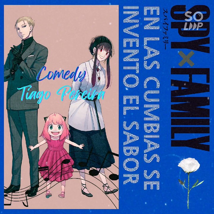 Tiago Pereira; Comedy (Portuguese Version Cover) [SPY×FAMILY] [Cumbia Version] 2022