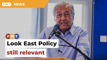 Look East Policy still relevant to Malaysia, says Dr M