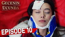 Gecenin Ucunda - Episode 10 (EngSub)