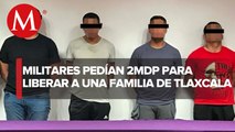 Militares secuestran a una familia en Tlaxcala, solicitaban 2 mdp de recompensa