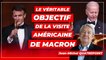 Le véritable objectif de la visite américaine de Macron